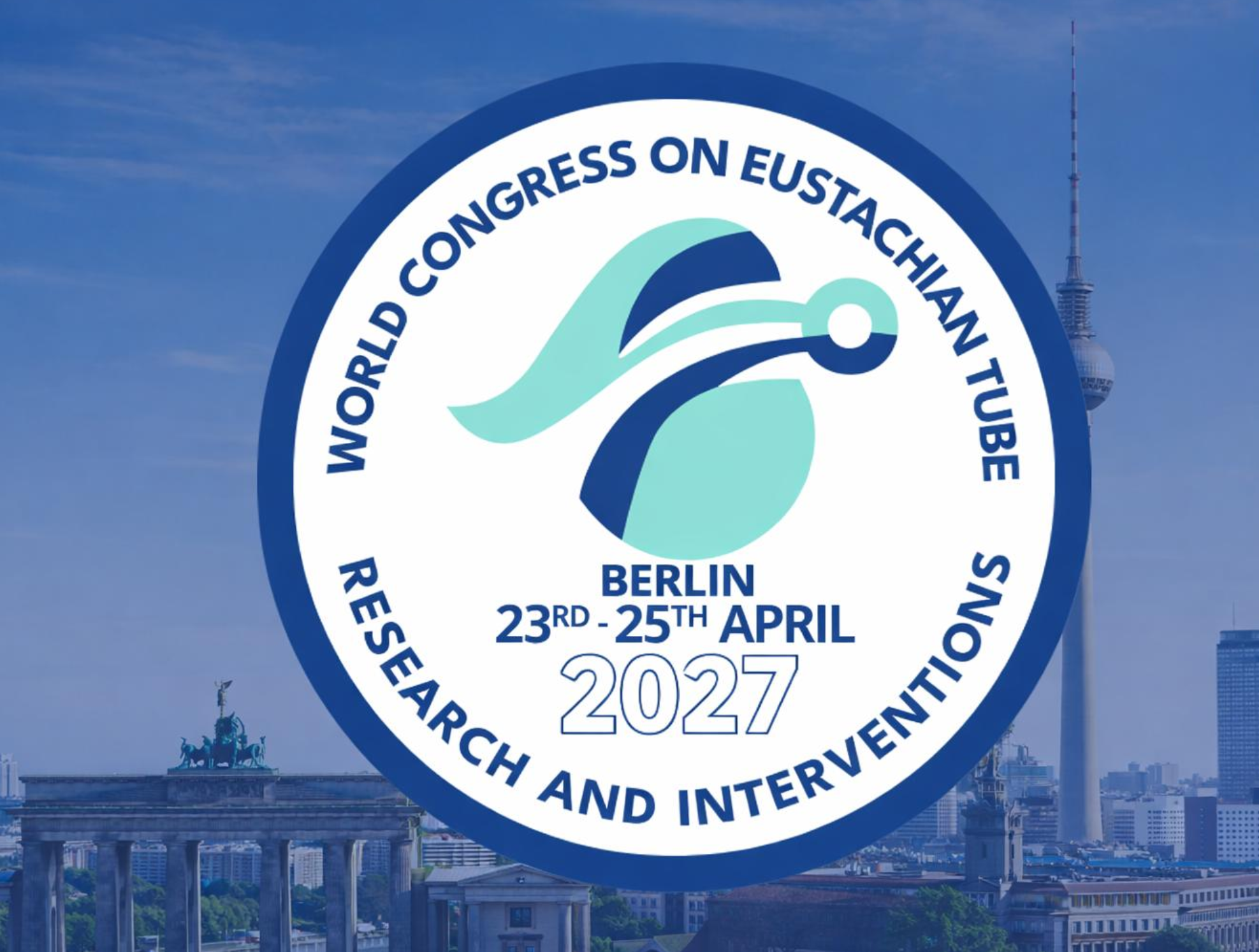 World Congress on Eustachian Tube Research and Interventions – Berlin, 23–25 April 2027